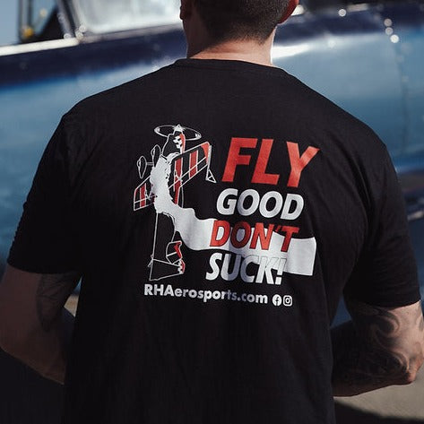 RH Aerosports Fly Good Don't Suck® Tee