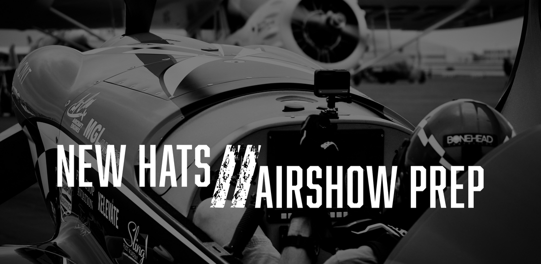NEW HATS // AIRSHOW PREP
