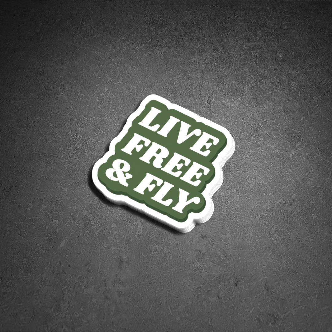 GREEN & WHITE TEXT STICKER  (LIVE FREE & FLY)
