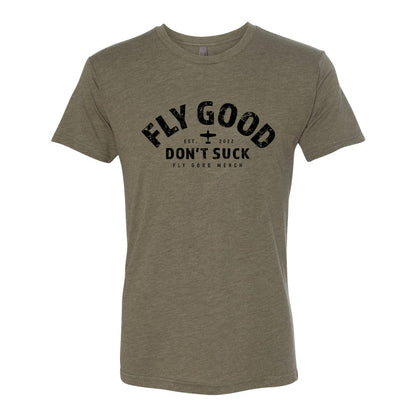 FLY GOOD DON'T SUCK VINTAGE TEE - Military Green