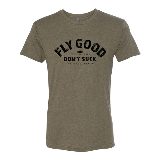 FLY GOOD DON'T SUCK VINTAGE TEE - Military Green