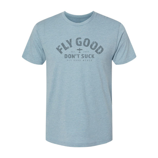 Fly Good Don't Suck Vintage Tee - Sky