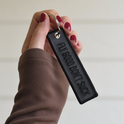 GRAPHITE FLY GOOD DON'T SUCK KEYCHAIN